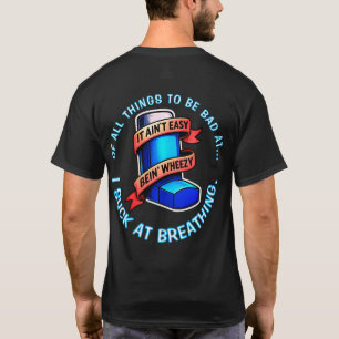 Astma - det är inte lätt att vara rolig. t shirt