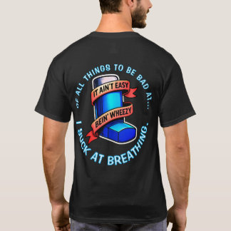 Astma - det är inte lätt att vara rolig. t shirt