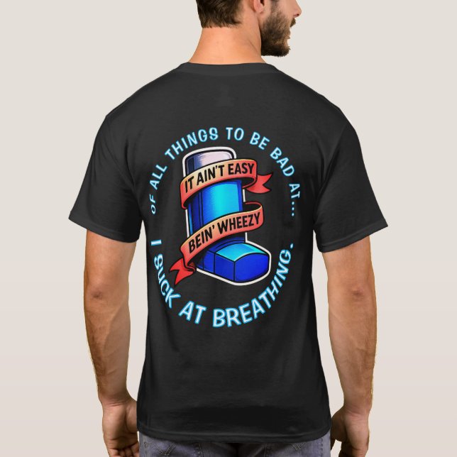 Astma - det är inte lätt att vara rolig. t shirt (Baksida)