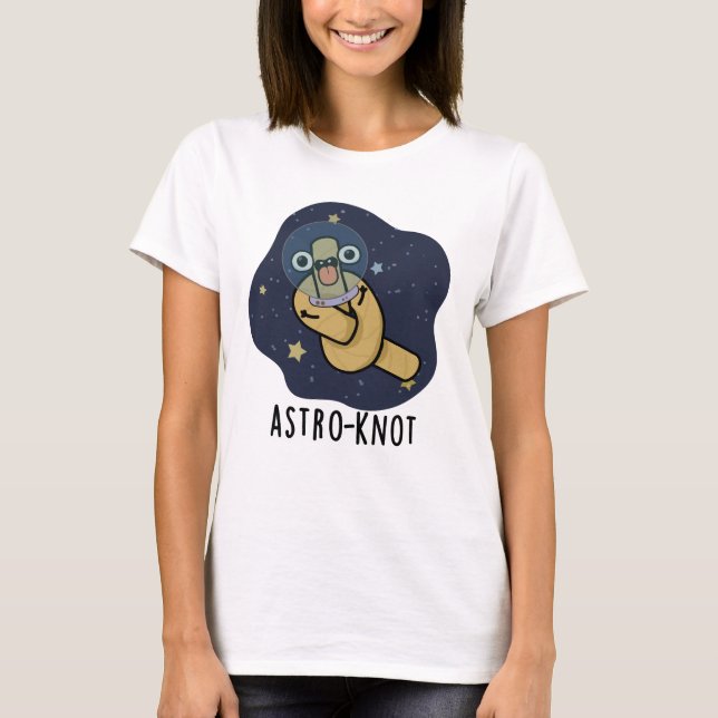 Astro-knot Funny Astronaut Pun  T Shirt (Framsida)