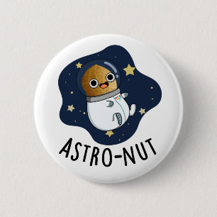 Astro-nöt Funny Nöt Astronaut Pun Knapp