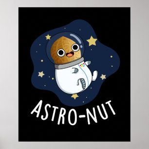 Astro-nöt Funny Nöt Astronaut Pun Mörk BG Poster