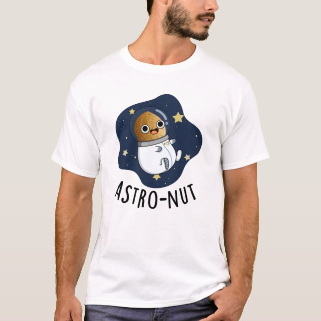 Astro-nöt Funny Nöt Astronaut Pun T Shirt (Framsida)