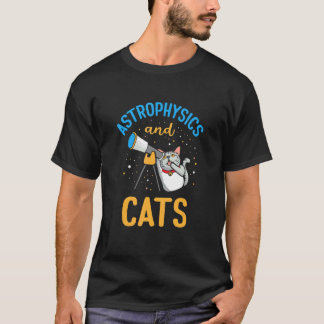 Astrofysik Och Katter   Astrofysiker Astronomi T Shirt