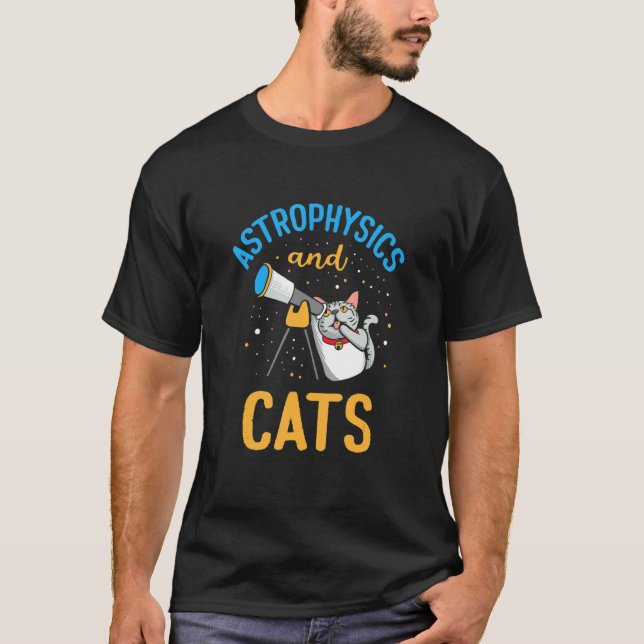 Astrofysik Och Katter   Astrofysiker Astronomi T Shirt (Framsida)