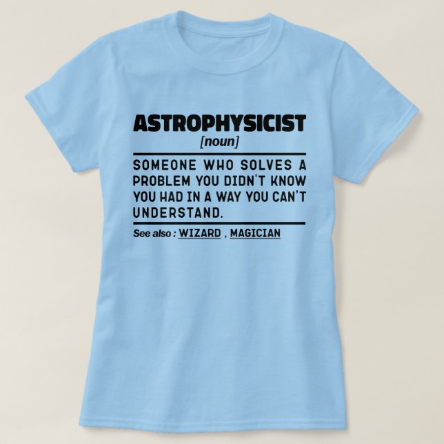 Astrofysiker Noun Definition Science Älskare Coola T Shirt (Design framsida)