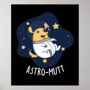 Astromutt Rolig hund Astronaut Pun Mörk BG Poster