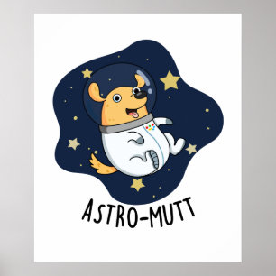 Astromutt Rolig hund Astronaut Pun Poster