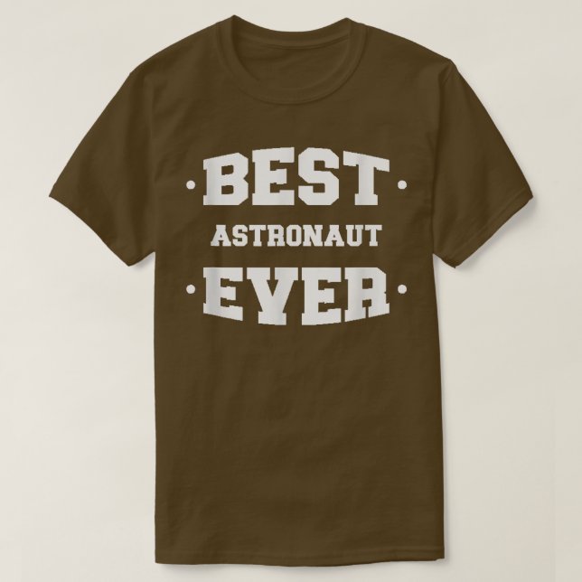 Astronaut Bästa någonsin Underbarare T-Shirt (Design framsida)