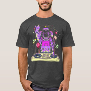 Astronaut DJ Music Psychedelic Psytrance Techno ED T Shirt
