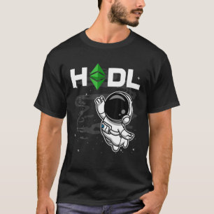 Astronaut HODL Etherum Classic ETH Coin to Mo T Shirt