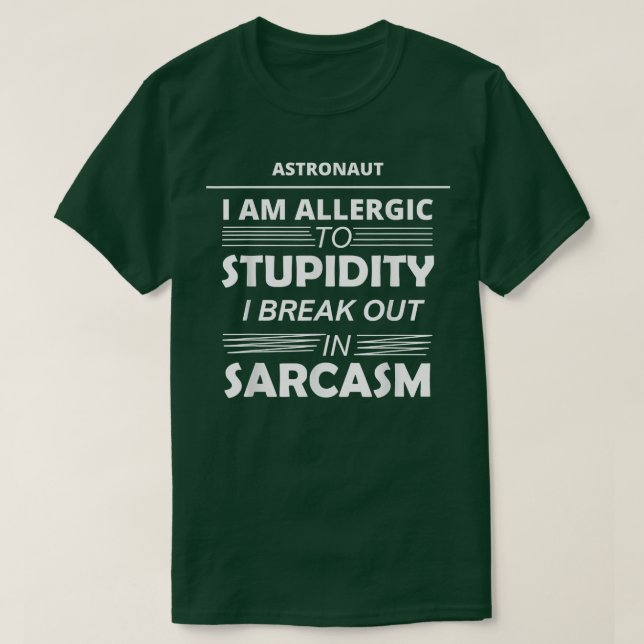 Astronaut jag är allergisk mot stumhet t shirt (Design framsida)