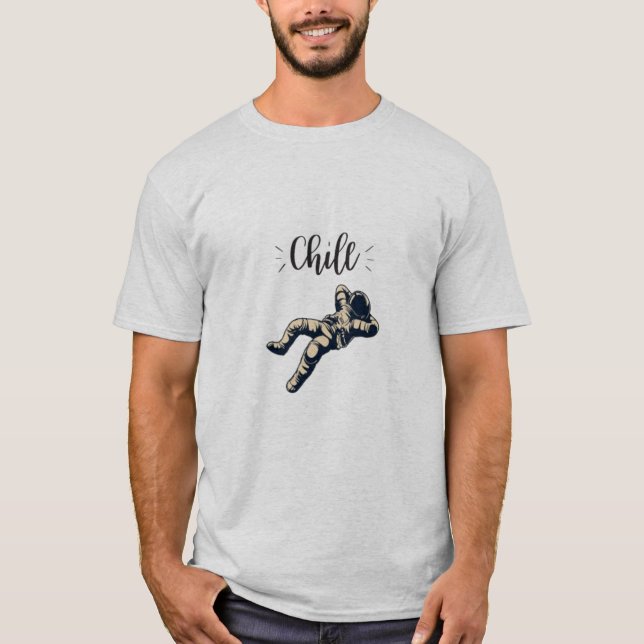 Astronaut Just Chill Shirt T (Framsida)