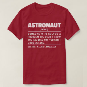 Astronaut Noun Definition Spaceflight Funny Satt T Shirt