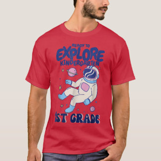 Astronaut Ready To Eplore 1st Grade First Day Scho T Shirt