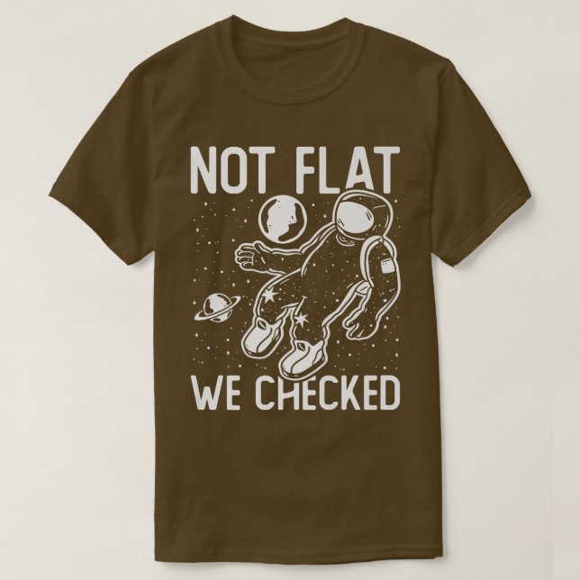 Astronaut Rund jord, inte platt vi har kontrollera T Shirt (Design framsida)