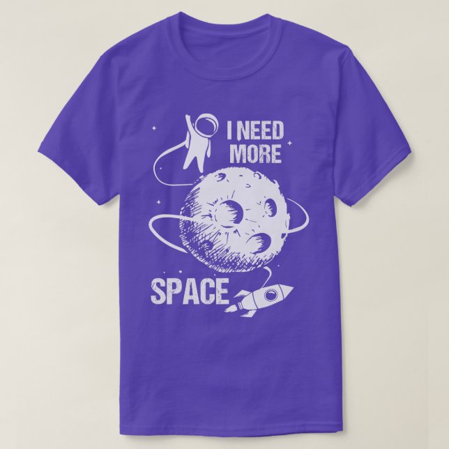 Astronaut - rymdkosmonaut behöver mer plats t shirt (Design framsida)