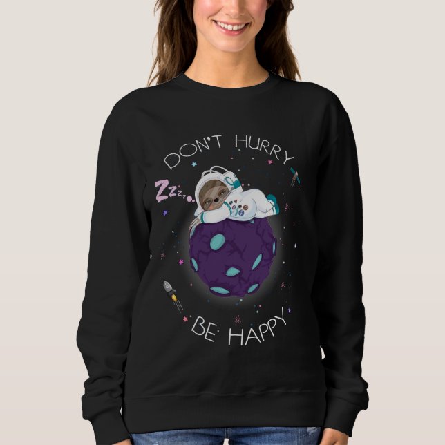 Astronaut Sloth, skynda dig Lycklig T Shirt (Framsida)