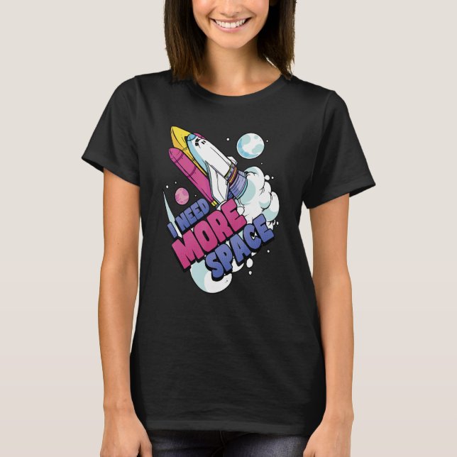 Astronaut Space Galaxy Explorer I behov av mer utr T Shirt (Framsida)