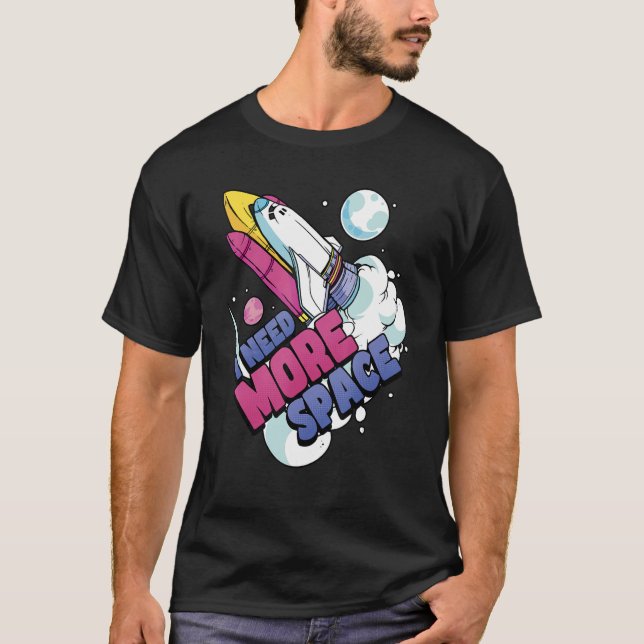 Astronaut Space Galaxy Explorer I behov av mer utr T Shirt (Framsida)