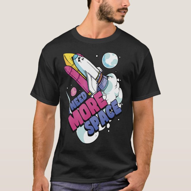 Astronaut Space Galaxy Explorer I behov av mer utr T Shirt (Framsida)
