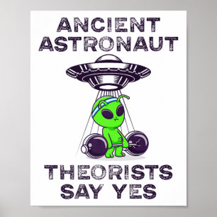 Astronaut-teorister säger ja Spaceship Alie Poster