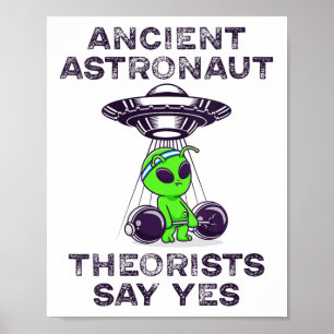 Astronaut-teorister säger ja Spaceship Alie Poster