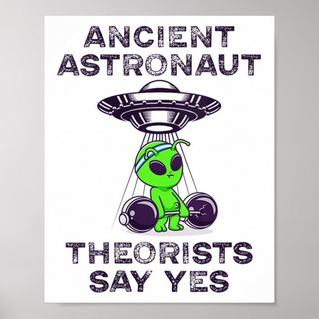 Astronaut-teorister säger ja Spaceship Alie Poster (Framsidan)
