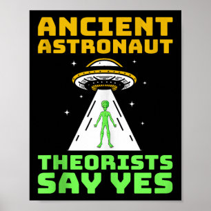 Astronaut-teorister säger ja Spaceship Alie Poster