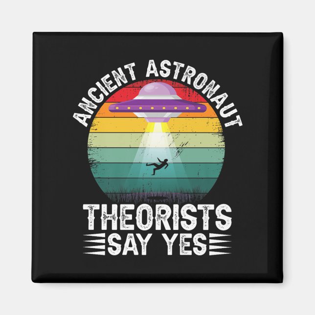 Astronaut-teorister säger ja till Alien Theorist Magnet (Framsidan)