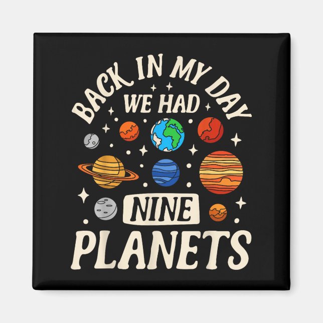 Astronaut Tillbaka På Min Tid Hadde Vi Nio Planete Magnet (Framsidan)