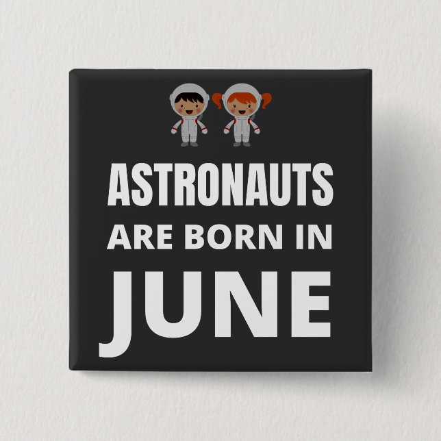Astronauter är födda i juni knapp (Framsida)
