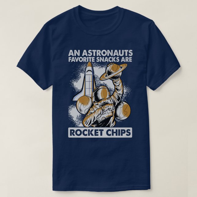 Astronauter Eat Rocket Chip för frukost - skämt T Shirt (Design framsida)
