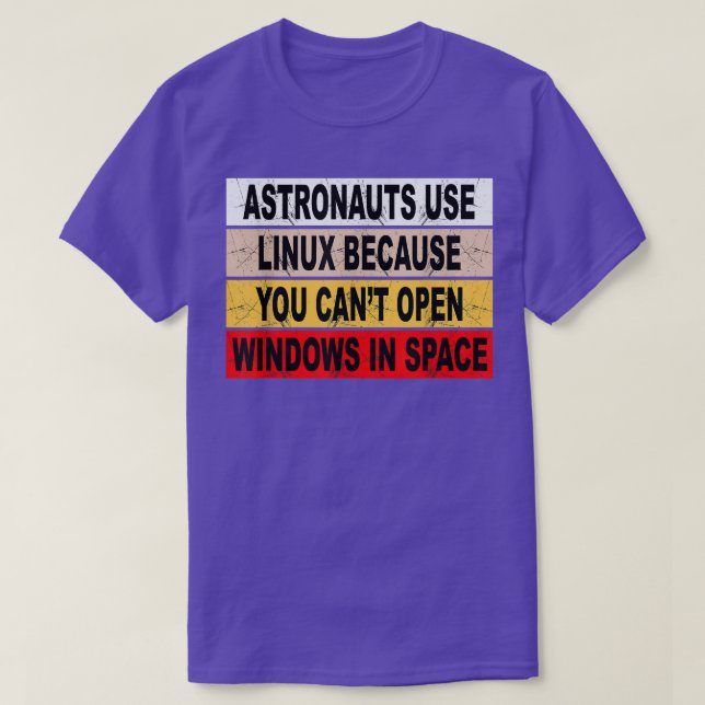 Astronauts Use Linu  T Shirt (Design framsida)
