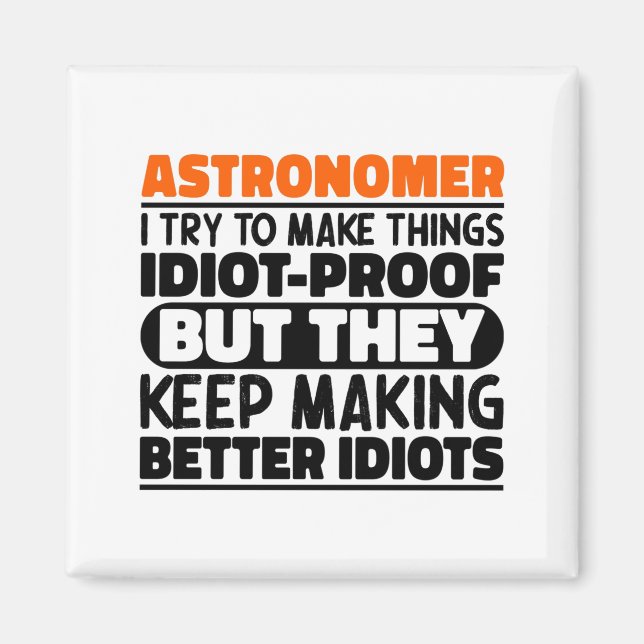 Astronom I Try To Få Saker Idiot Roligt Att Säga Magnet (Framsidan)