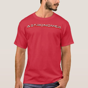 Astronomer Astronomi Astronaut Universe G T Shirt