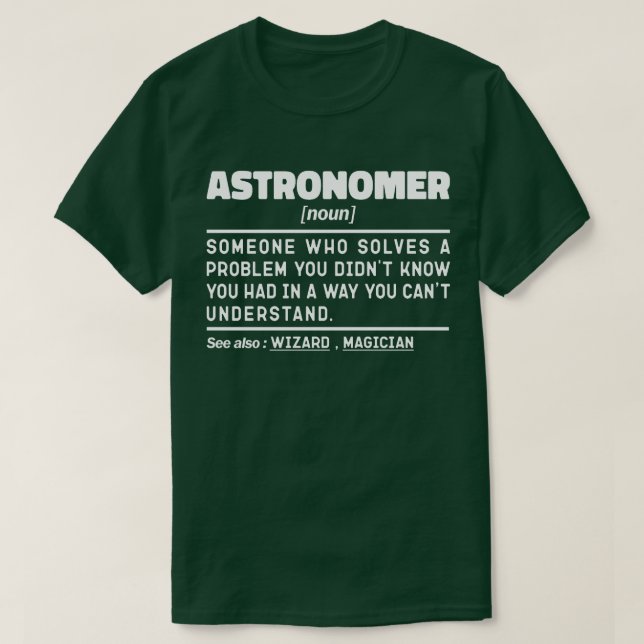 Astronomer Noun Definition Scientist Roliga mening T Shirt (Design framsida)