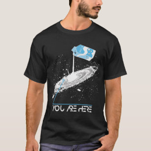Astronomi Älskare du är här Mjölkaktig väg Galaxy T Shirt