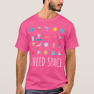 Astronomi Älskare I behöver rymd - funn astronomi T Shirt