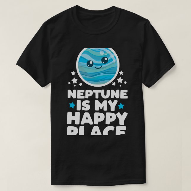 Astronomi Älskare Neptune är My Lycklig Ställe Kaw T Shirt (Design framsida)