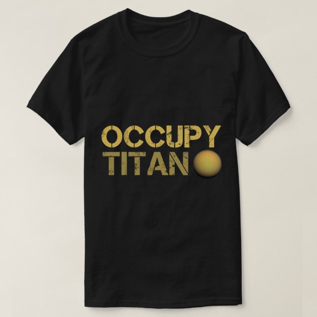 Astronomi Älskare Occupy Titan Saturn Måne Solar S T Shirt (Design framsida)