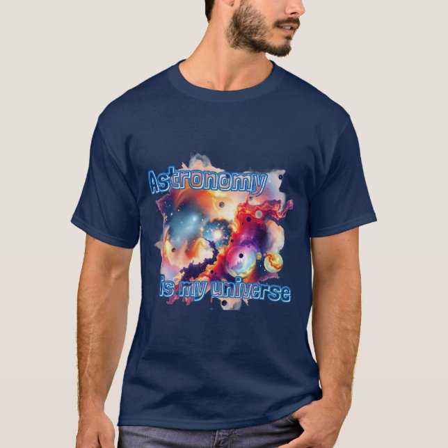 Astronomi är mitt universum. t shirt (Framsida)