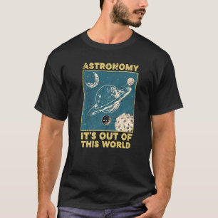 Astronomi Det är ur denna världsastronomer T Shirt