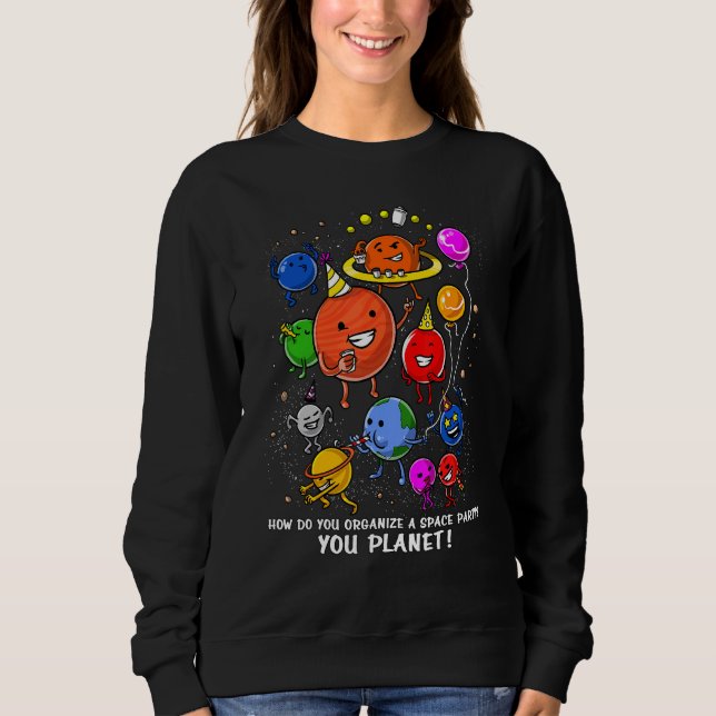 Astronomi Hur organiserar du rymden Party? T Shirt (Framsida)