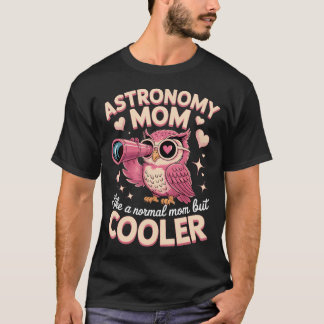 Astronomi Mamma Liksom En Normal Mamma Men T Shirt