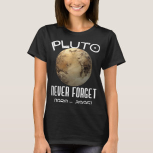 Astronomy Älskare Pluto Glöm aldrig rymdplaneten T Shirt