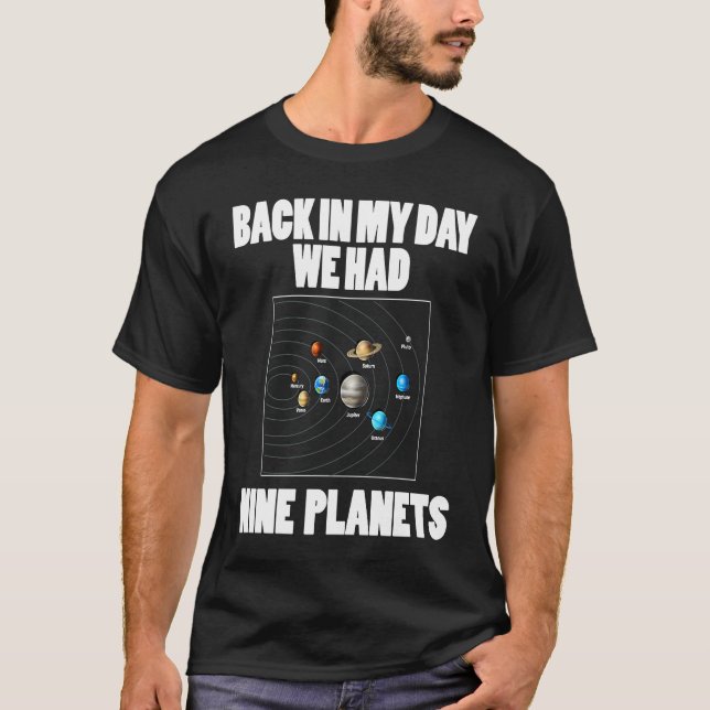 Astronomy    Back In My Day We Had 9 Planets T Shirt (Framsida)