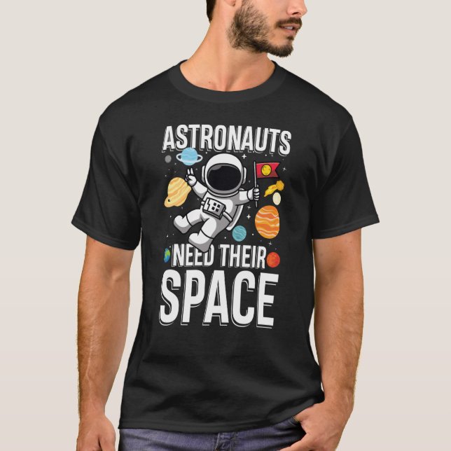 Astronuat behöver sitt utrymme t shirt (Framsida)