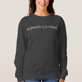 Asymmetri är naturlig kvinnas vanliga sötskjorta t shirt