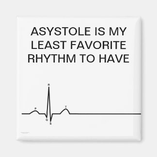 ASYSTOLE ÄR MIN MINSTA FAVORITE RHYTHM... MAGNET